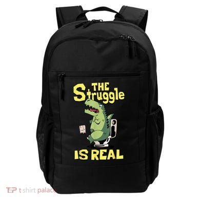 Funny Gift The Struggle Is Real Trex Gift Short Arm T Rex Funny Backpack