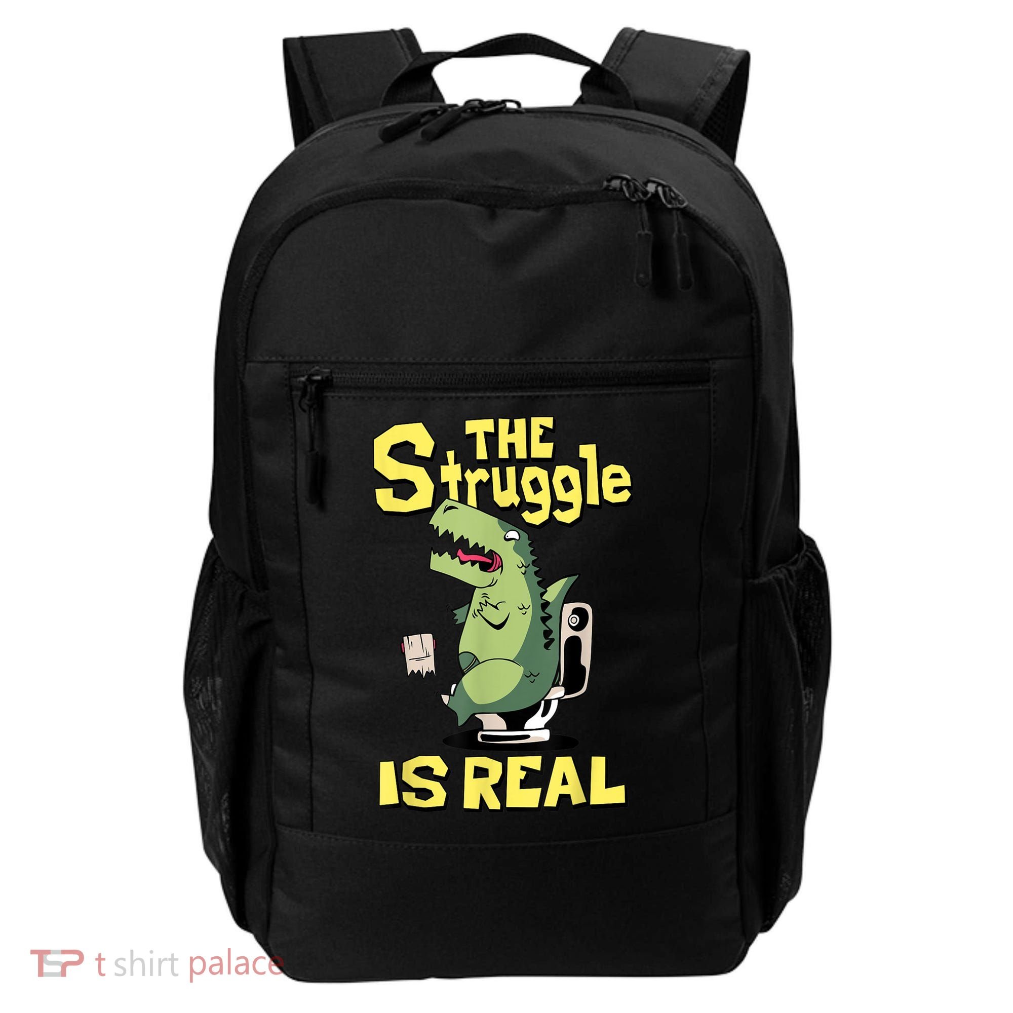 Funny Gift The Struggle Is Real Trex Gift Short Arm T Rex Funny Backpack