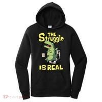 Funny Gift The Struggle Is Real Trex Gift Short Arm T Rex Funny Women's Hoodie thumb 0