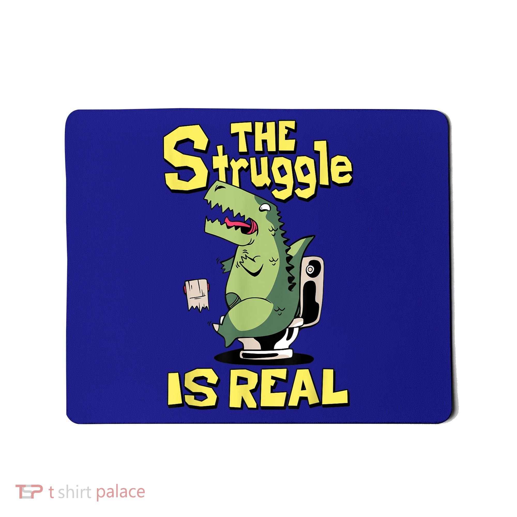 Funny Gift The Struggle Is Real Trex Gift Short Arm T Rex Funny Mousepad