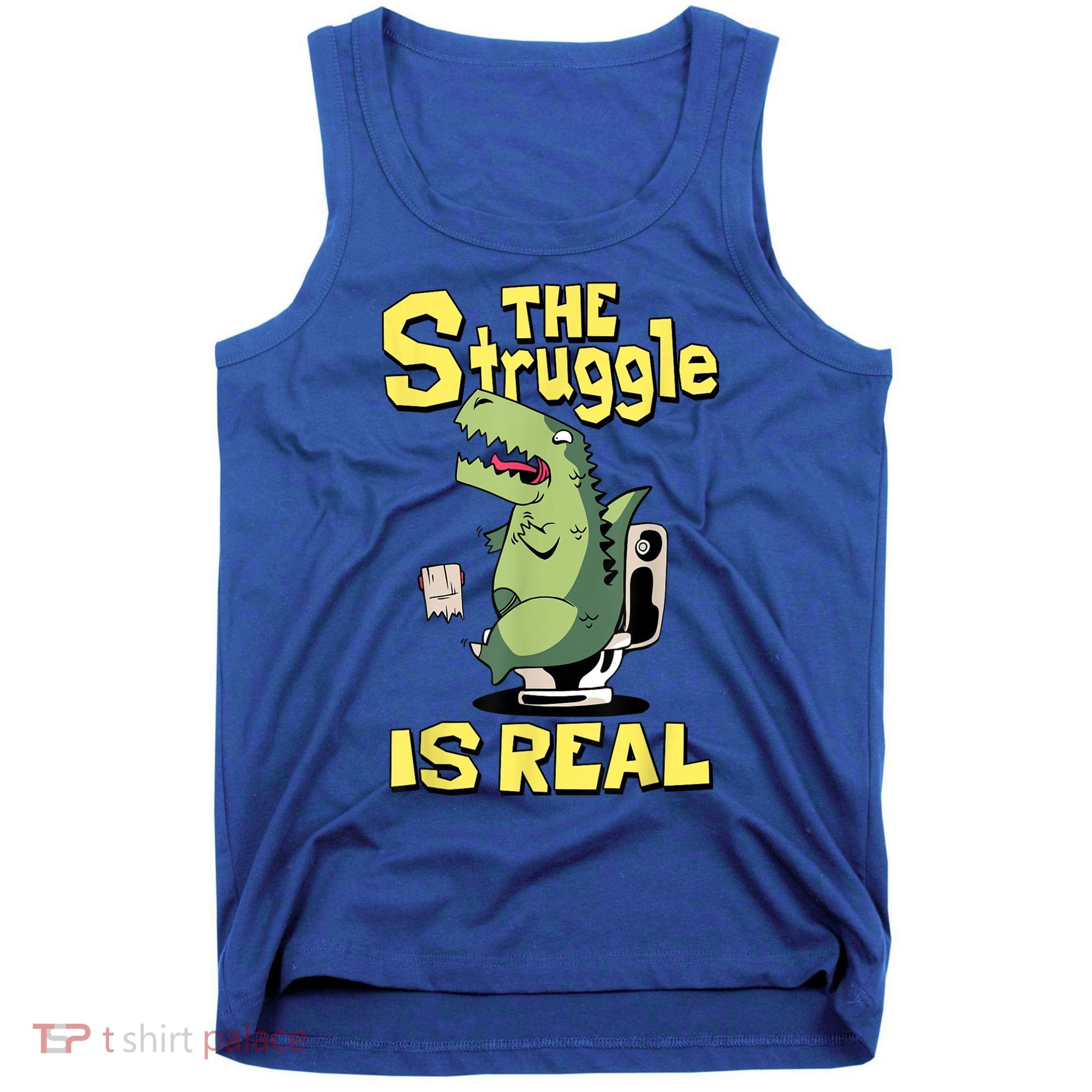 Funny Gift The Struggle Is Real Trex Gift Short Arm T Rex Funny Tank Top