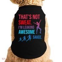Fitness Gym Thats Not Sweat Im Leaking Awesome Sauce Funny Gift Doggie Tank thumb 0