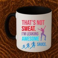 Fitness Gym Thats Not Sweat Im Leaking Awesome Sauce Funny Gift Coffee Mug thumb 2
