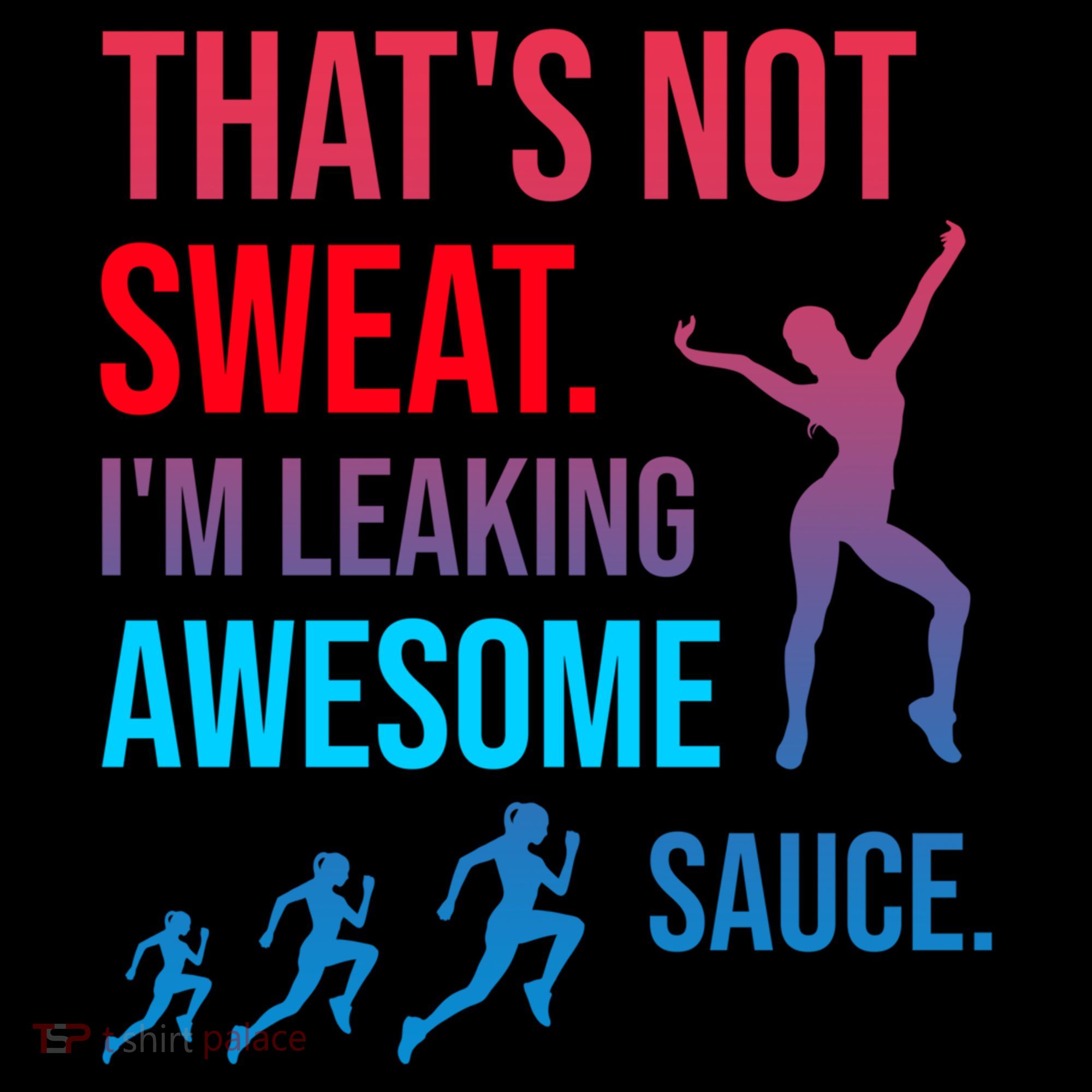Fitness Gym Thats Not Sweat Im Leaking Awesome Sauce Funny Gift Coffee Mug