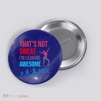 Fitness Gym Thats Not Sweat Im Leaking Awesome Sauce Funny Gift Button thumb 0