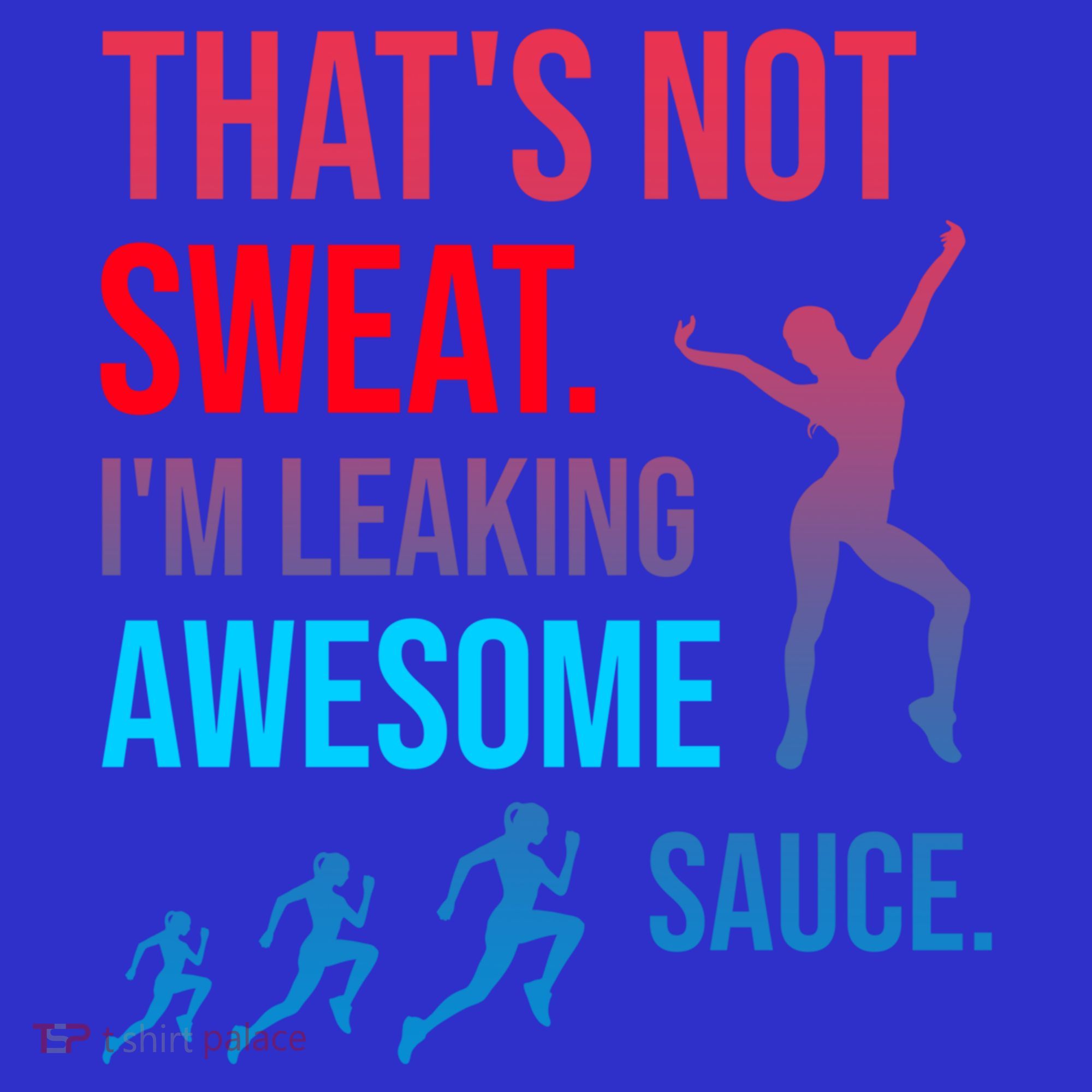 Fitness Gym Thats Not Sweat Im Leaking Awesome Sauce Funny Gift Coaster