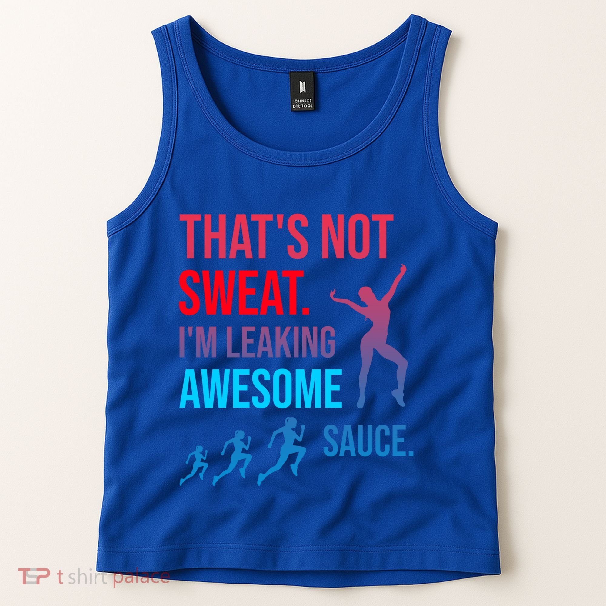 Fitness Gym Thats Not Sweat Im Leaking Awesome Sauce Funny Gift Tank Top