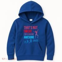 Fitness Gym Thats Not Sweat Im Leaking Awesome Sauce Funny Gift Kids Hoodie thumb 0