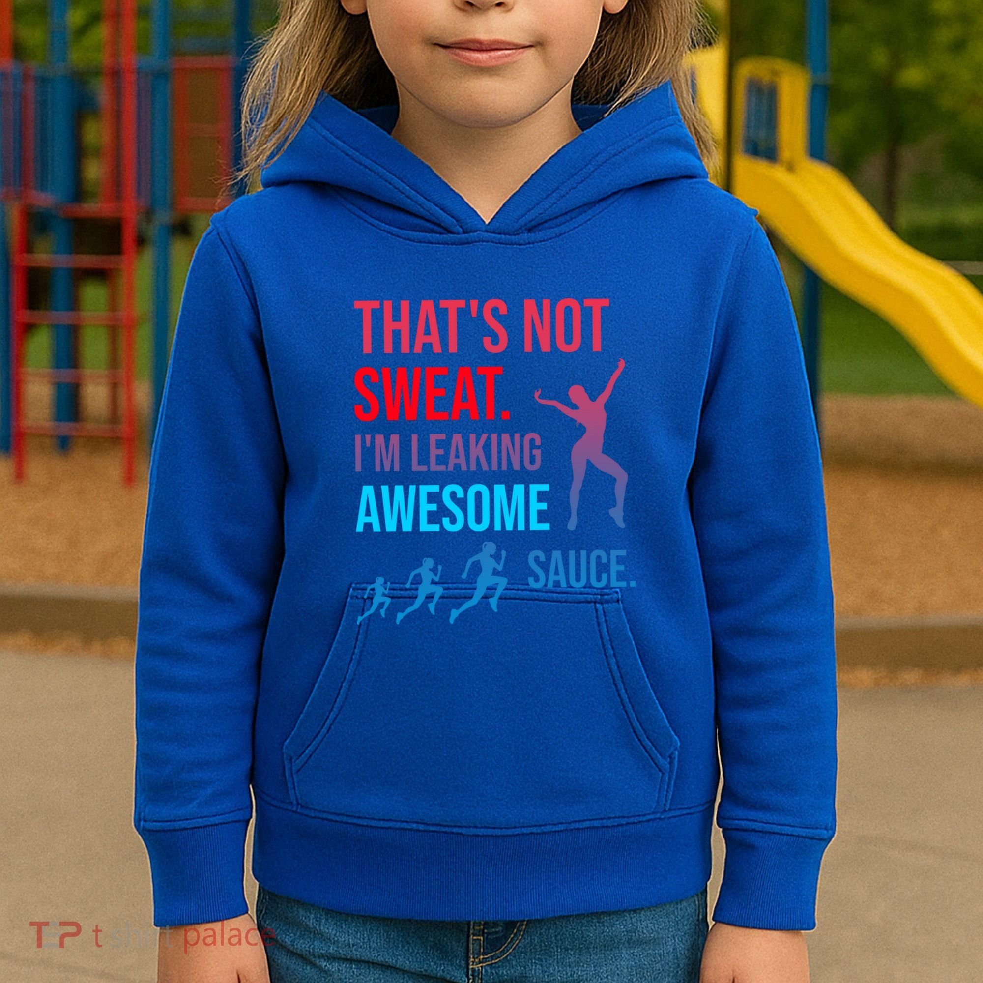 Fitness Gym Thats Not Sweat Im Leaking Awesome Sauce Funny Gift Kids Hoodie