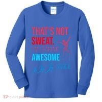 Fitness Gym Thats Not Sweat Im Leaking Awesome Sauce Funny Gift Kids Long Sleeve Shirt thumb 0