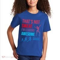 Fitness Gym Thats Not Sweat Im Leaking Awesome Sauce Funny Gift Kids T-Shirt thumb 2