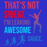 Fitness Gym Thats Not Sweat Im Leaking Awesome Sauce Funny Gift Tote Bag thumb 4