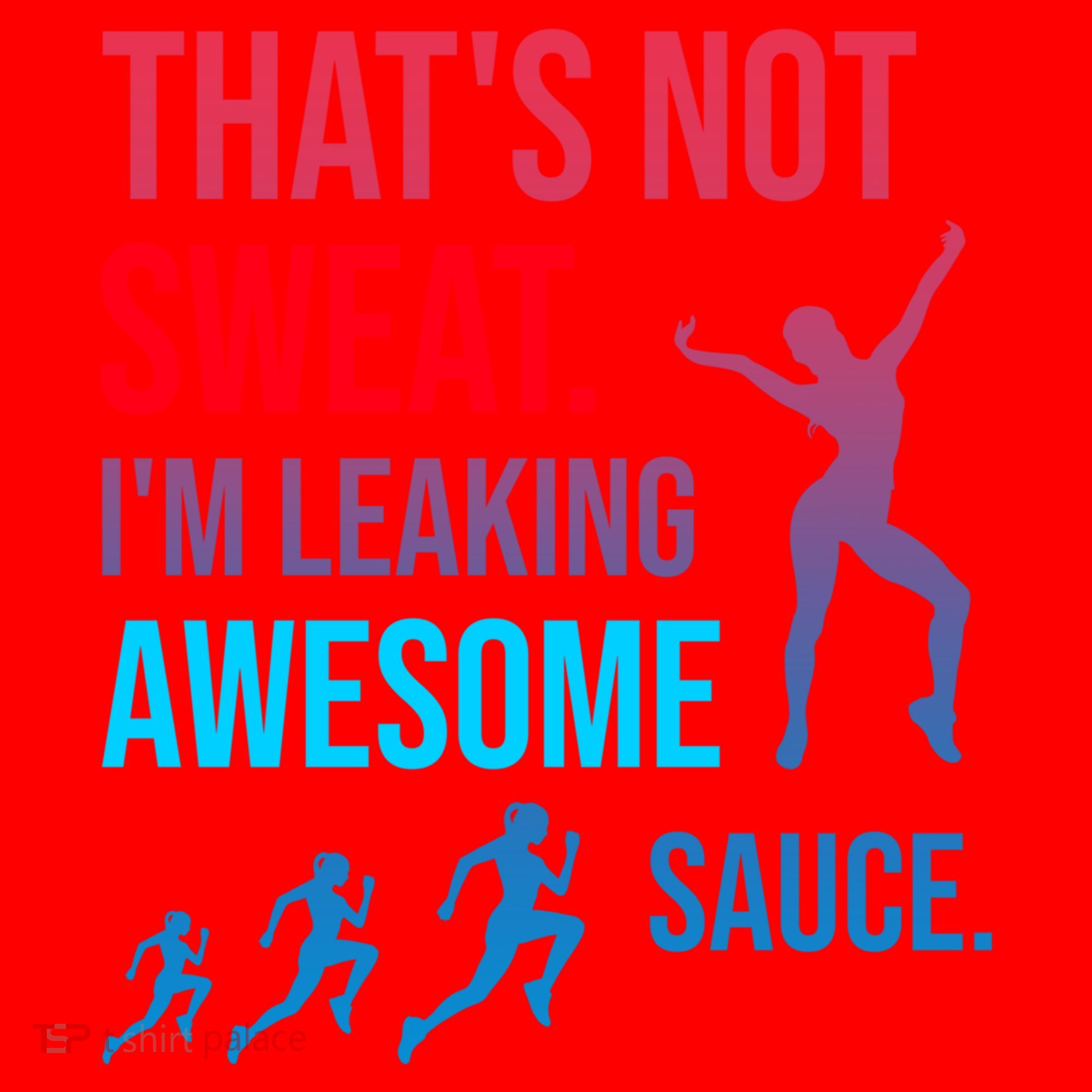 Fitness Gym Thats Not Sweat Im Leaking Awesome Sauce Funny Gift Santa Hat