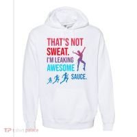 Fitness Gym Thats Not Sweat Im Leaking Awesome Sauce Funny Gift Comfort Colors Garment-Dyed Hooded Sweatshirt thumb 0