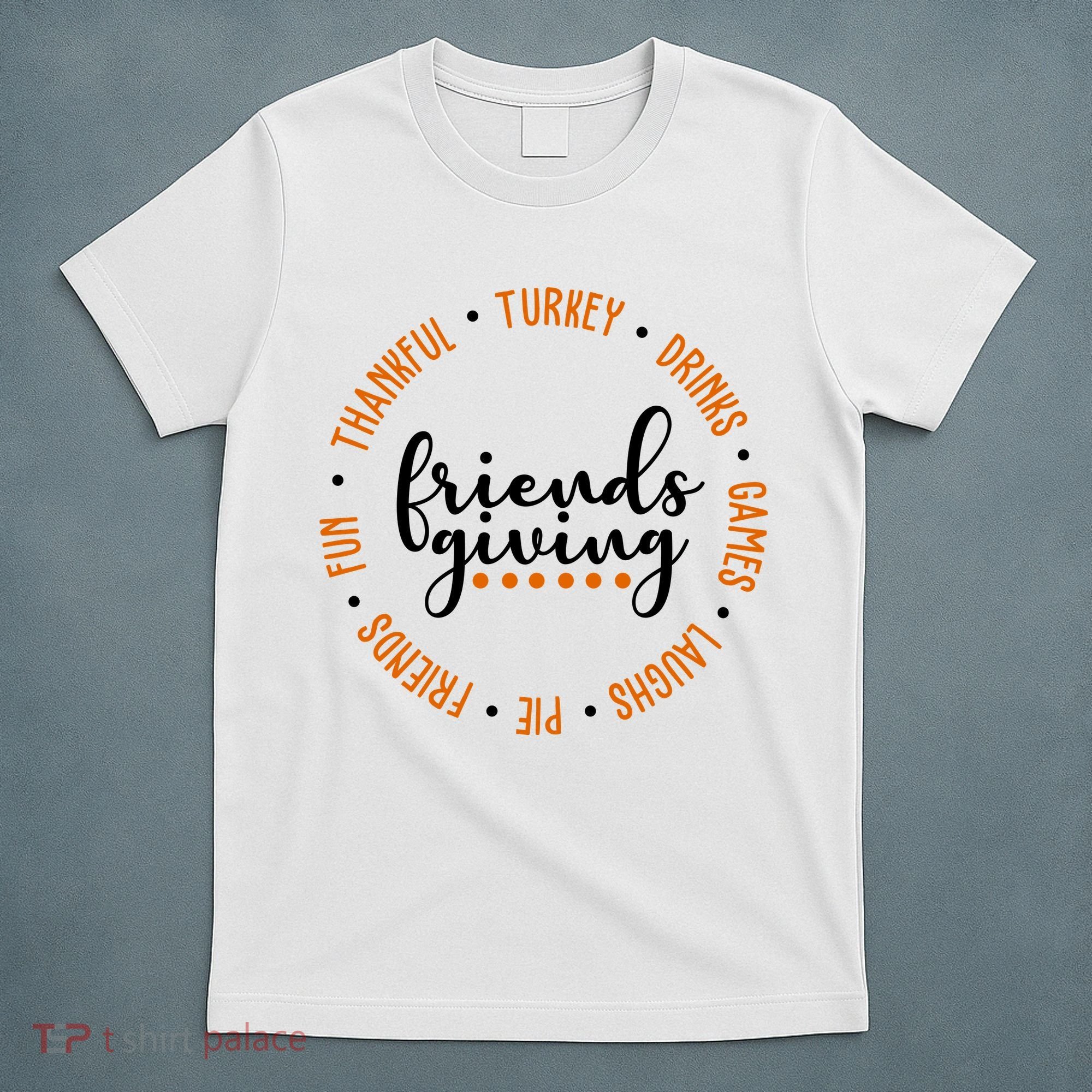 Friends Giving Thanksgiving Festive Holiday Gift T-Shirt