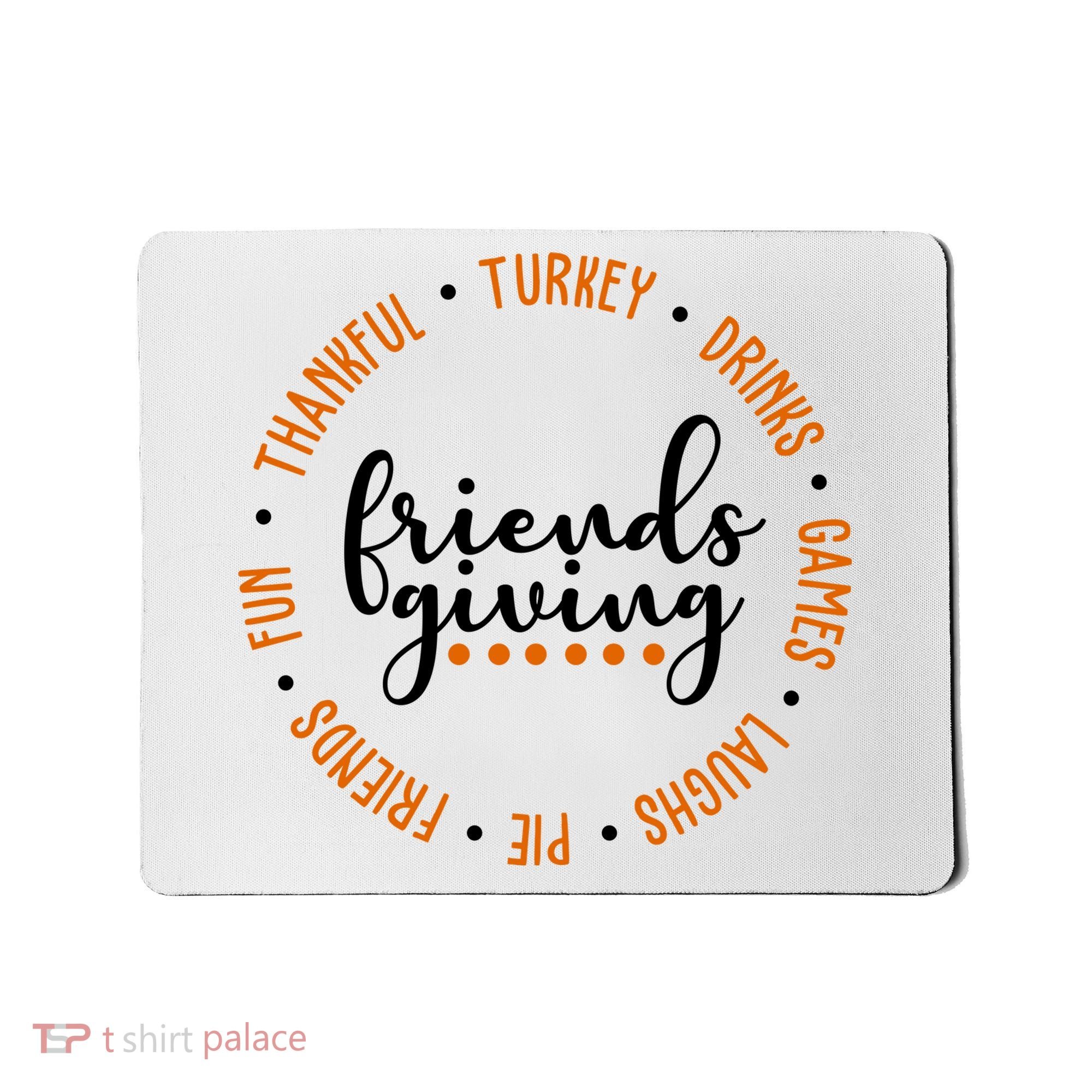 Friends Giving Thanksgiving Festive Holiday Gift Mousepad