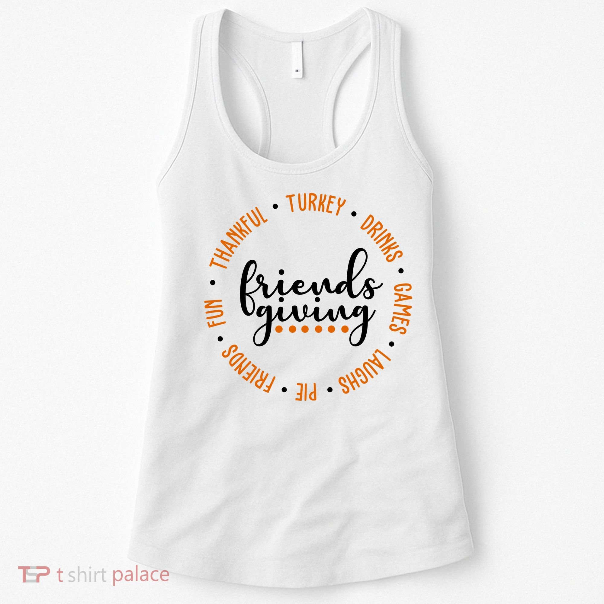 Friends Giving Thanksgiving Festive Holiday Gift Women's Tank Top