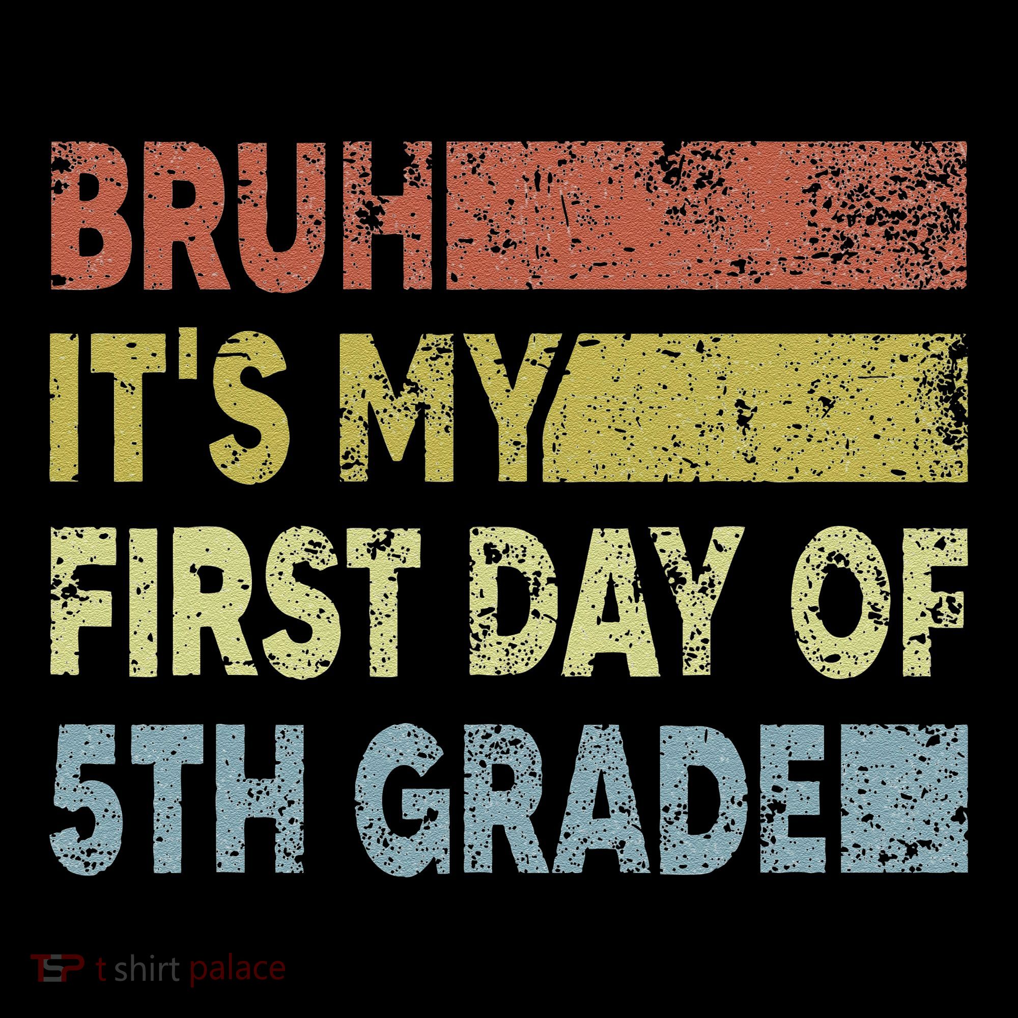 Fifth Grade Teacher Bruh ItS My First Day Of 5th Grade Gift Coffee Mug