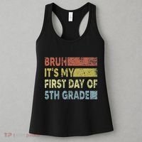 Fifth Grade Teacher Bruh ItS My First Day Of 5th Grade Gift Women's Tank Top thumb 3