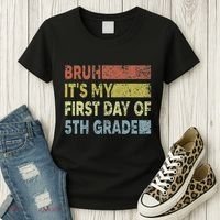 Fifth Grade Teacher Bruh ItS My First Day Of 5th Grade Gift Women's T-Shirt thumb 3