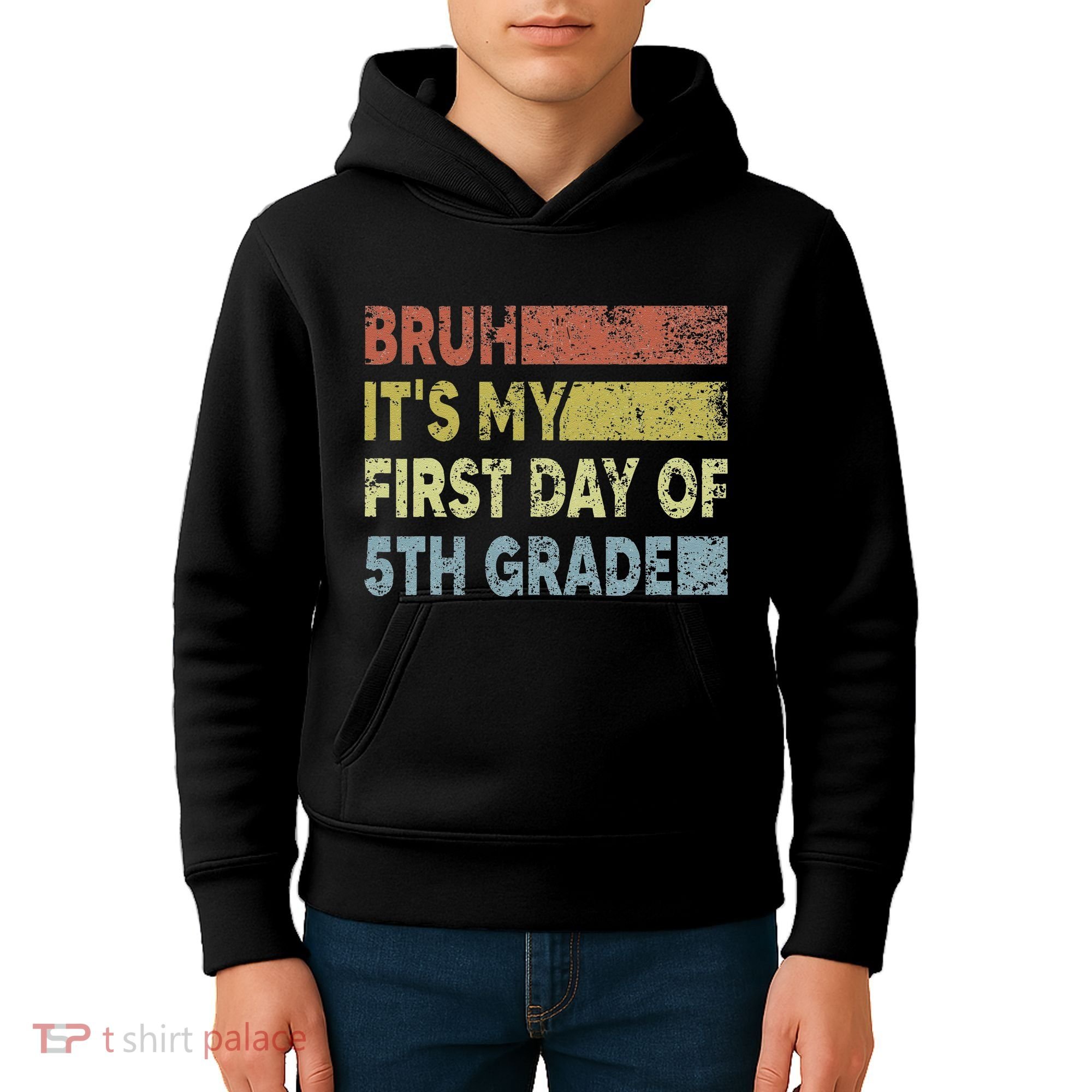 Fifth Grade Teacher Bruh ItS My First Day Of 5th Grade Gift Kids Hoodie