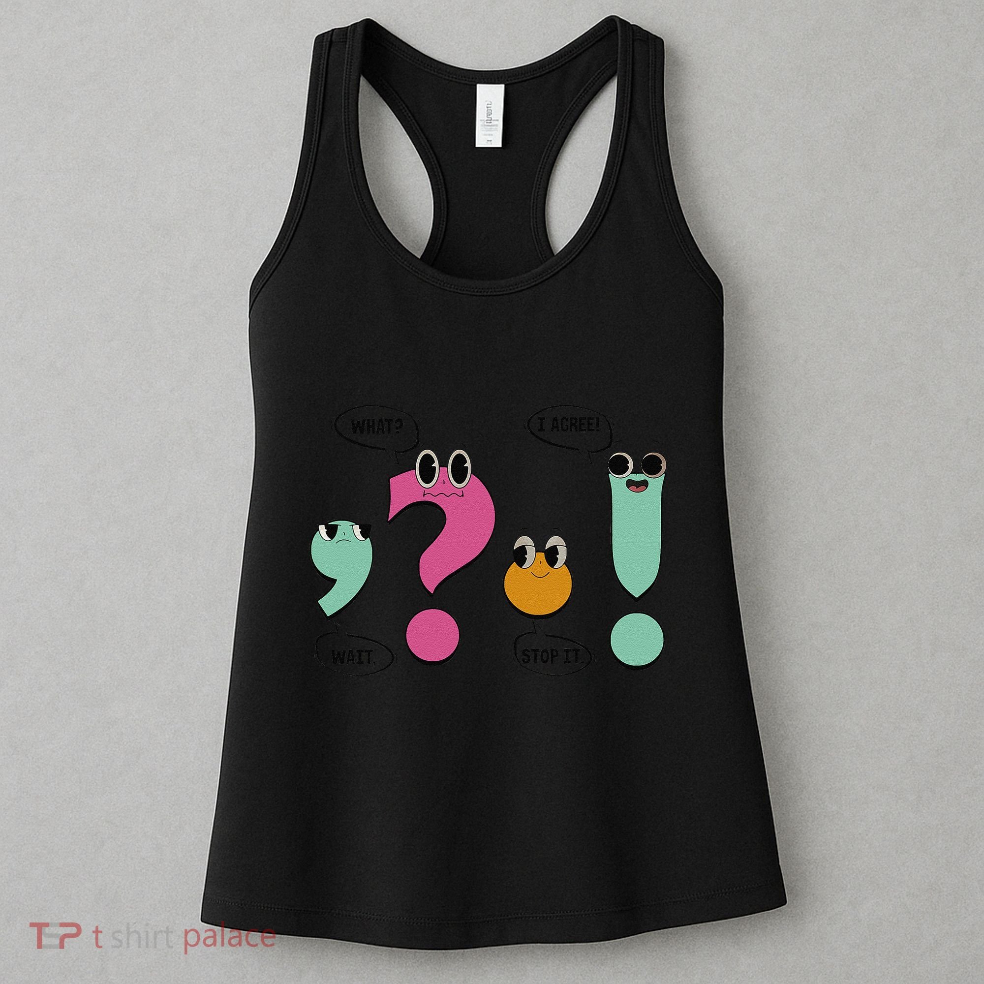 Funny Grammar Teacher Wait What Stop It I Agree Funny Women's Tank Top