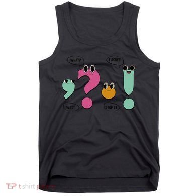 Funny Grammar Teacher Wait What Stop It I Agree Funny Tank Top