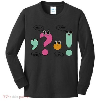 Funny Grammar Teacher Wait What Stop It I Agree Funny Kids Long Sleeve Shirt