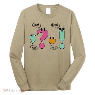 Funny Grammar Teacher Wait What Stop It I Agree Funny Long Sleeve Shirt