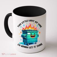 Funny Groovy This Little Lightof Mine Lil Dumpster Fire Coffee Mug thumb 0