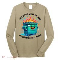 Funny Groovy This Little Lightof Mine Lil Dumpster Fire Long Sleeve Shirt thumb 0