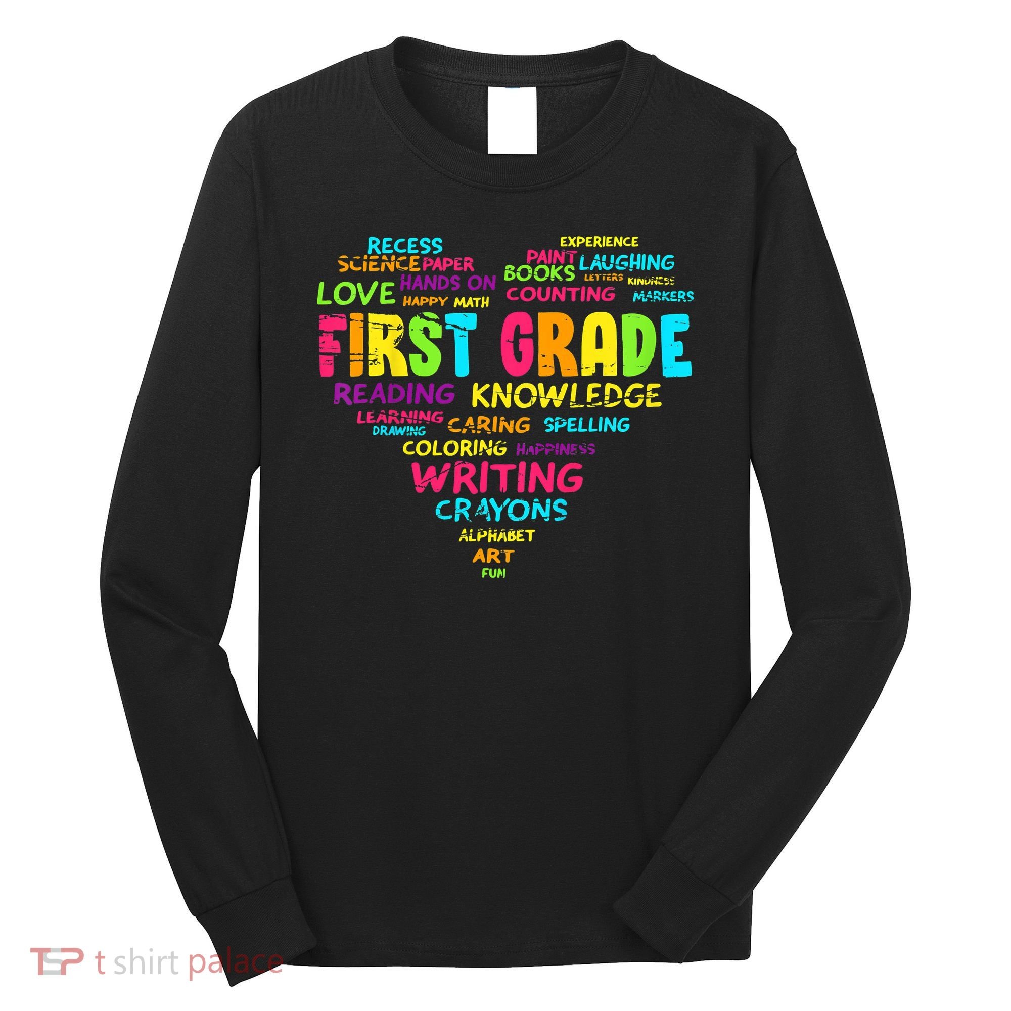 First Grade Team Teacher Student 1st Grade Back To School Long Sleeve Shirt