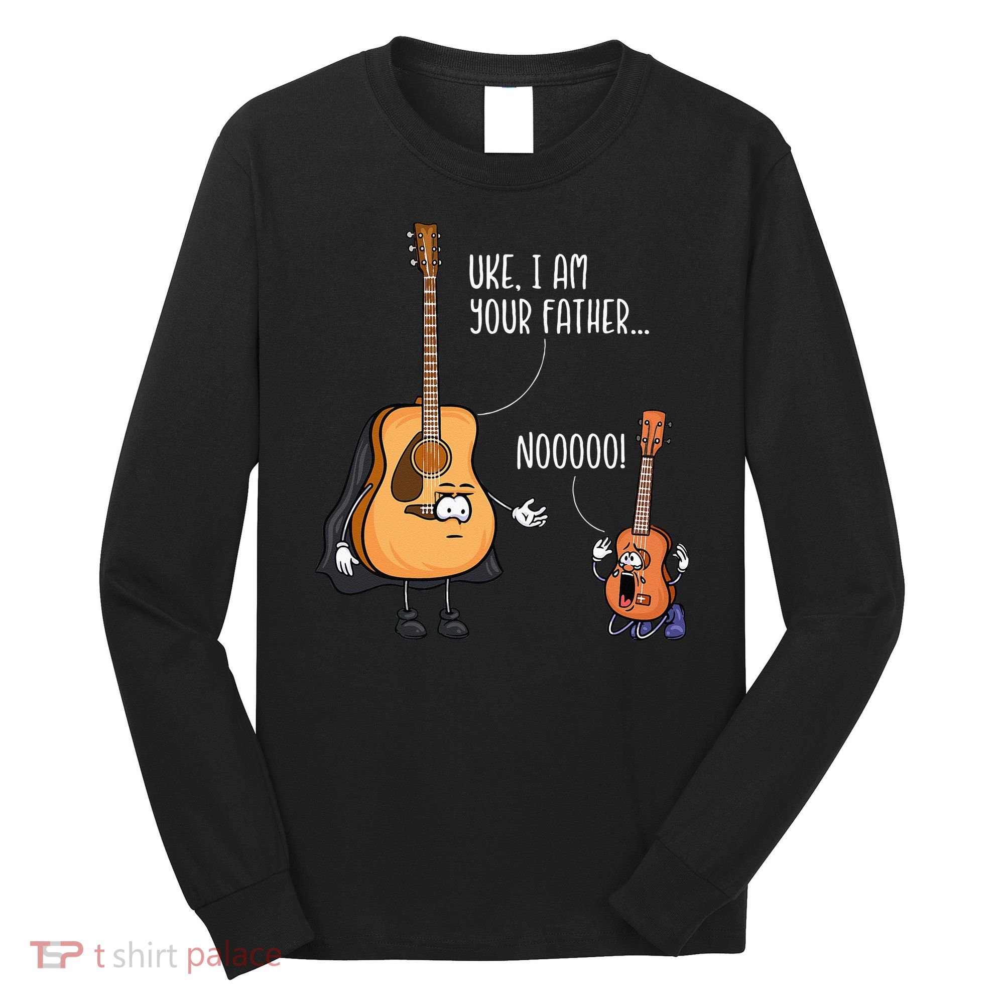 Funny Guitar Ukelele Uke I Am Your Father Musician Music Long Sleeve Shirt