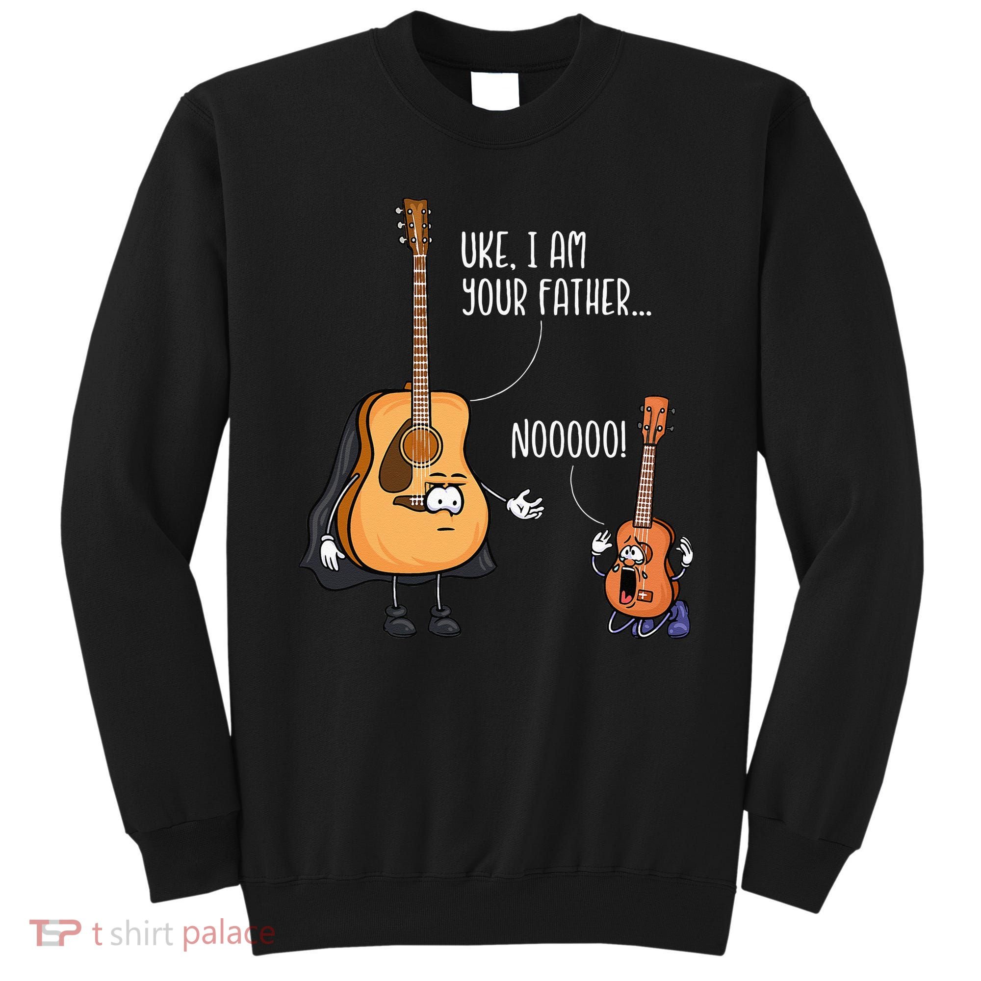 Funny Guitar Ukelele Uke I Am Your Father Musician Music Sweatshirt