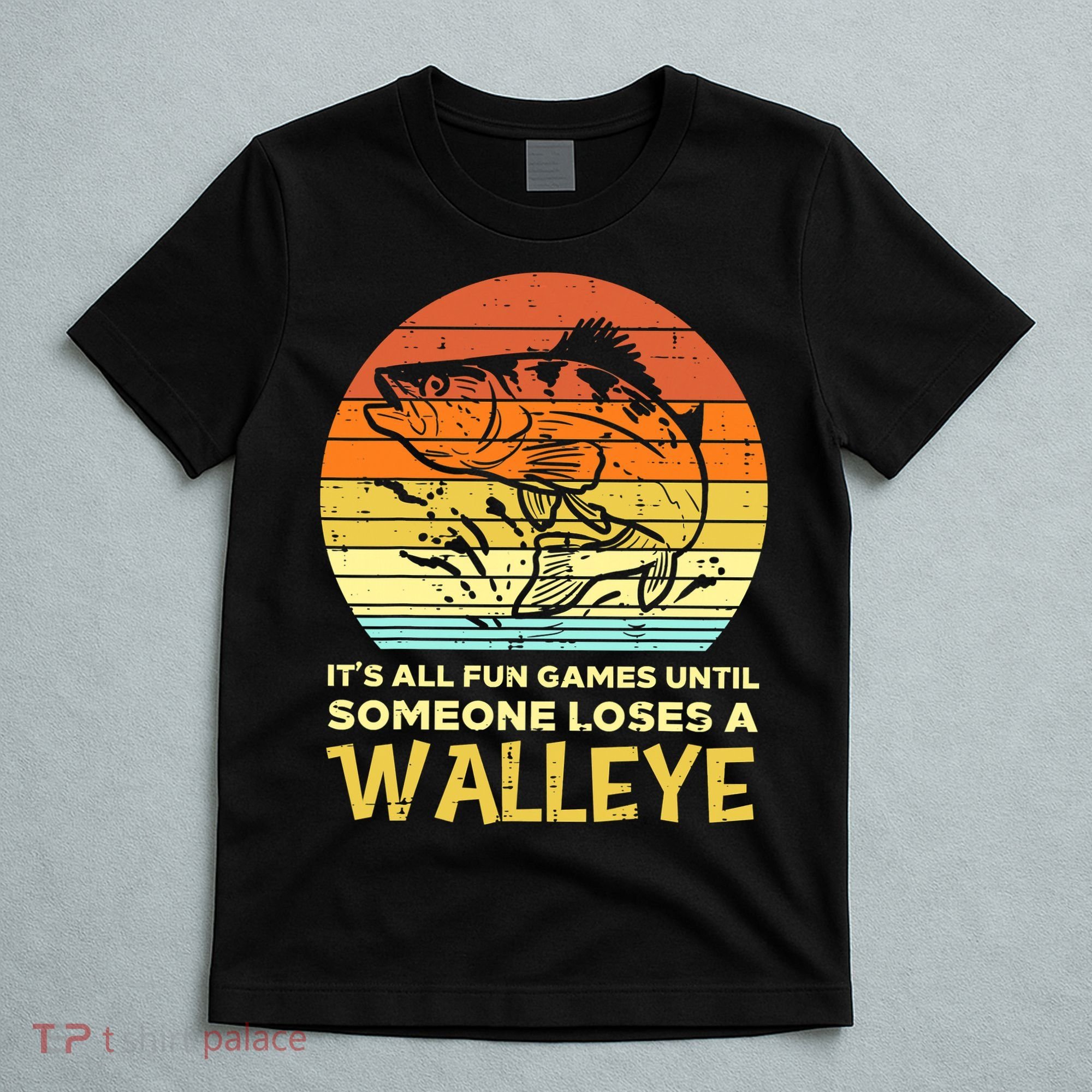 Fun Games Until Someone Loses Walleye Retro Ice Fishing Dad T-Shirt