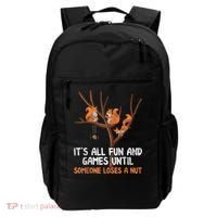 Fun Games Until Someone Loses A Nut Humor Gag Gift Backpack thumb 0