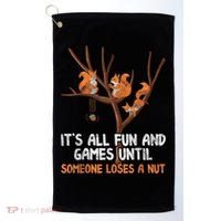 Fun Games Until Someone Loses A Nut Humor Gag Gift Golf Towel thumb 0