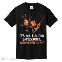 Fun Games Until Someone Loses A Nut Humor Gag Gift Kids T-Shirt thumb 0