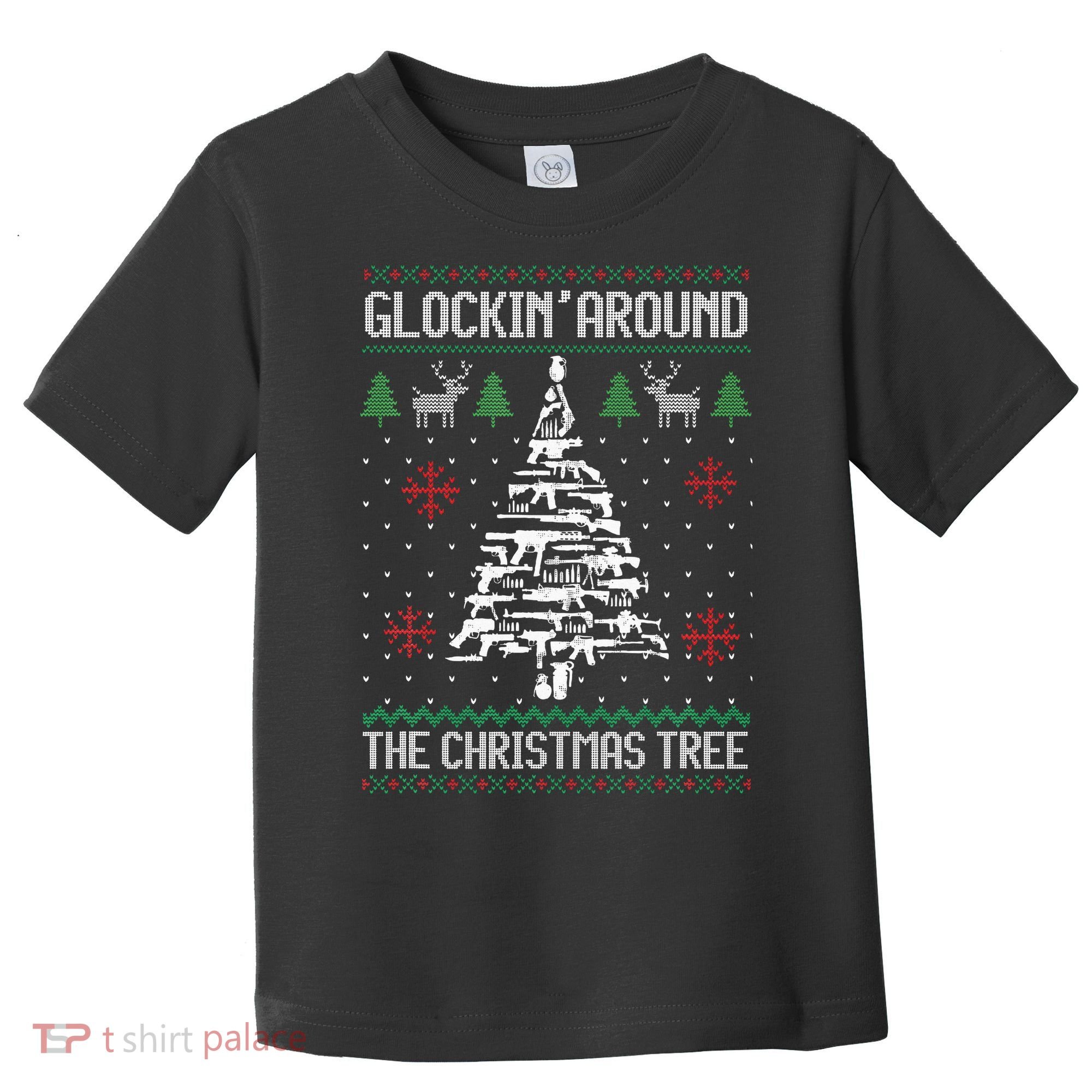 Funny Guns Ugly Christmas Sweaters for Gun Lovers Toddler T-Shirt