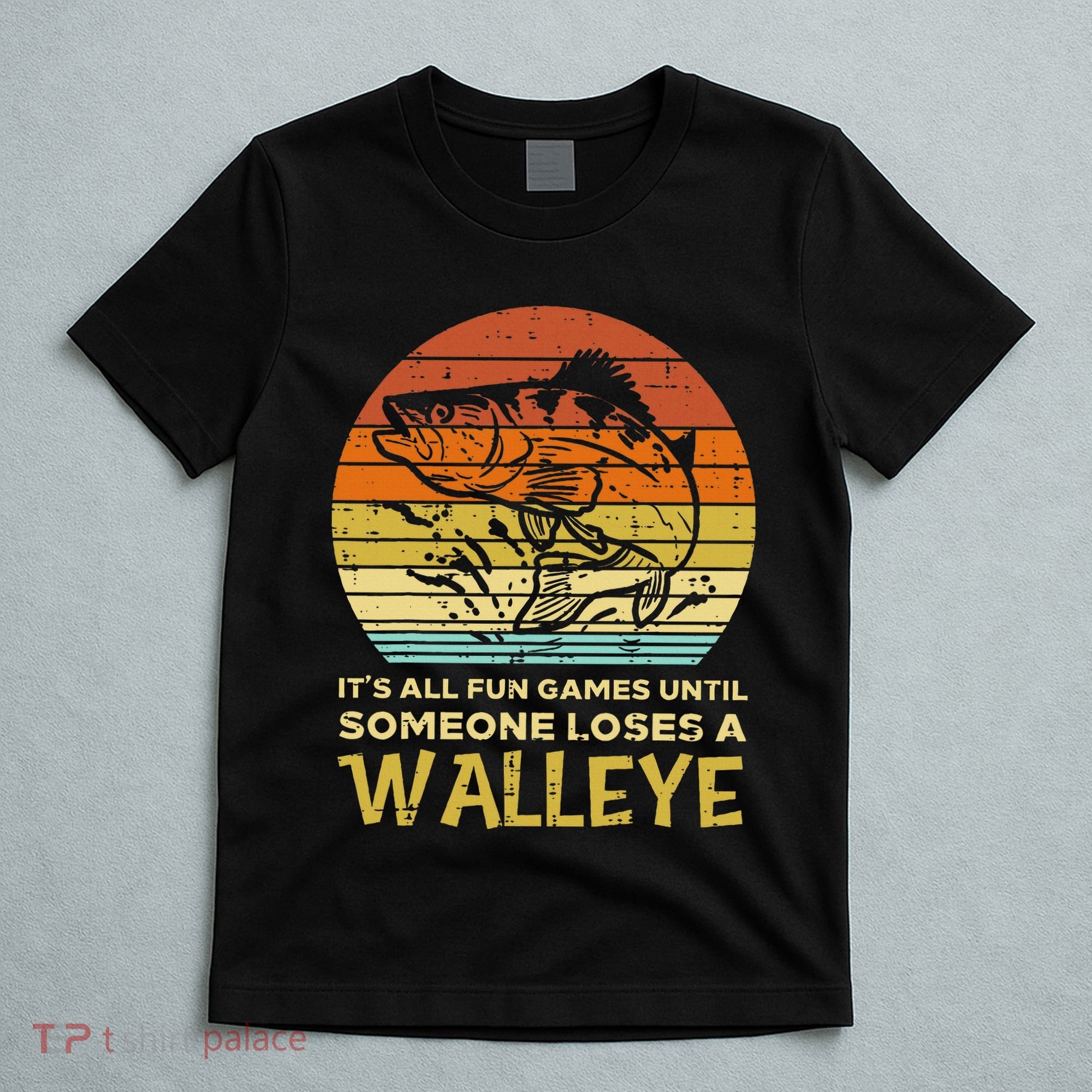Fun Games Until Someone Loses Walleye Retro Ice Fishing Dad T-Shirt