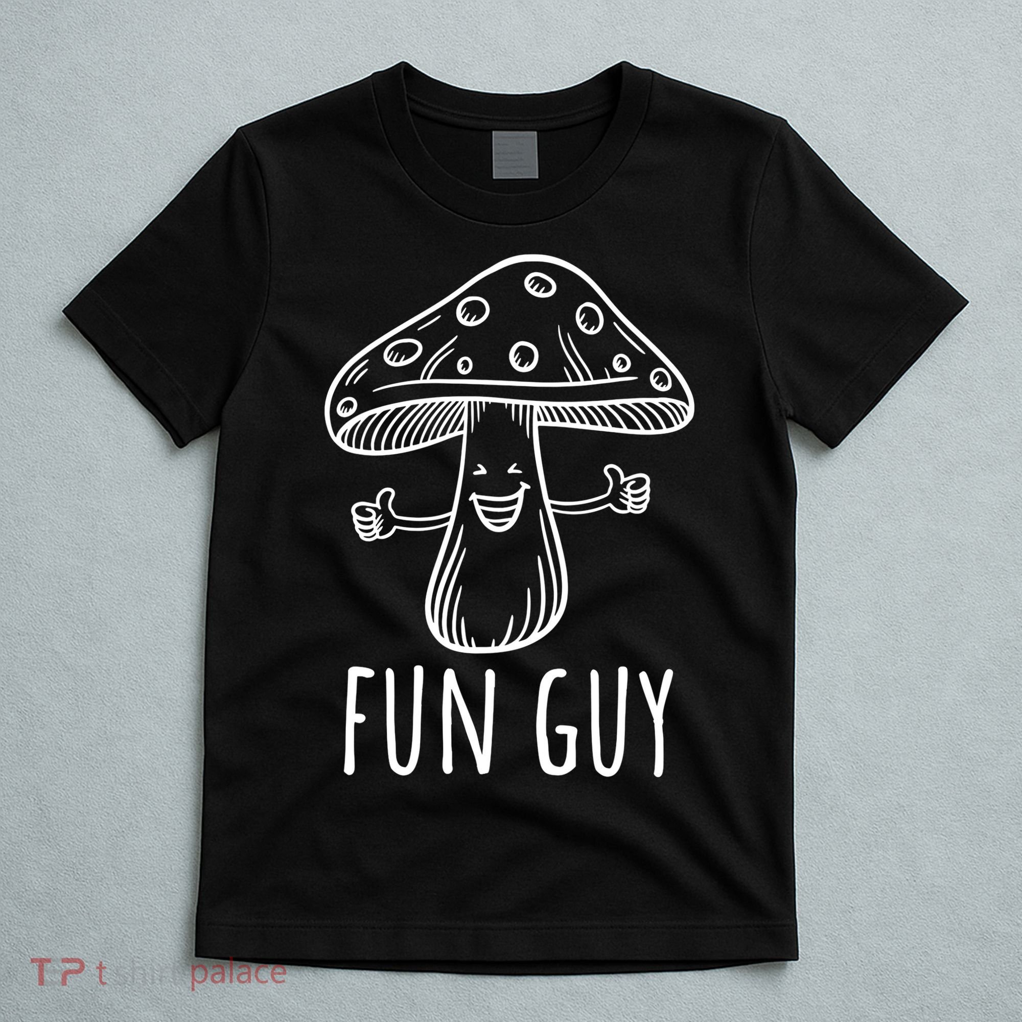 Fun Guy Vegetarian Fungi Funny Food Pun Funny Mushroom T-Shirt