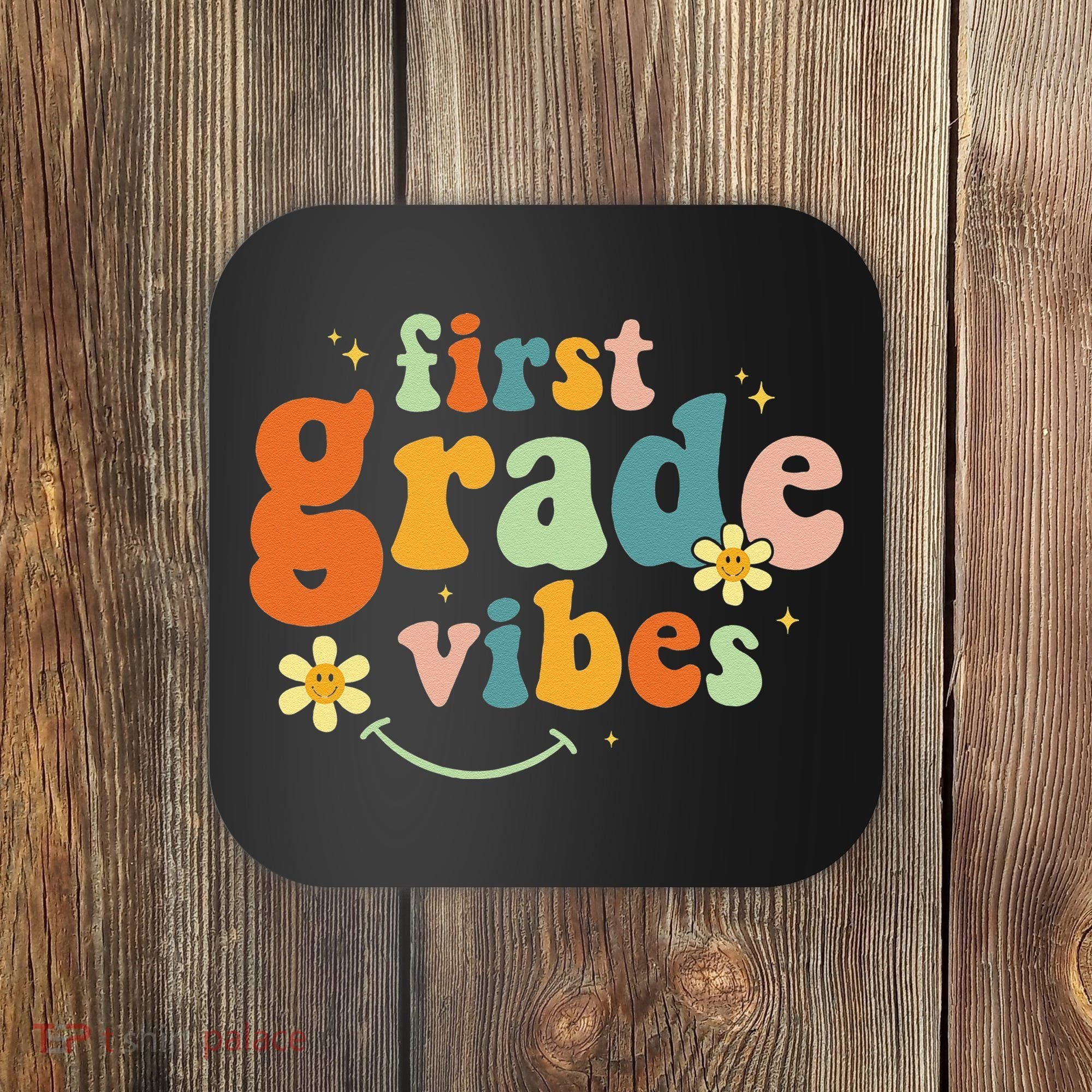 First Grade Vibes 1st Grade Team Retro 1st Day Of School Coaster