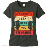 Funny Gamer Video Gaming Sorry I CanT Here You Women's T-Shirt thumb 0