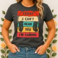 Funny Gamer Video Gaming Sorry I CanT Here You Women's T-Shirt thumb 2