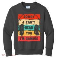 Funny Gamer Video Gaming Sorry I CanT Here You Kids Sweatshirt thumb 0