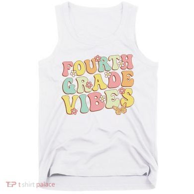 Fourth Grade Vibes Hello Team 4th Grade Teacher Retro Tank Top