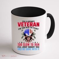 Funny Grumpy Veteran Too Old To Fight To Slow To Run Coffee Mug thumb 1