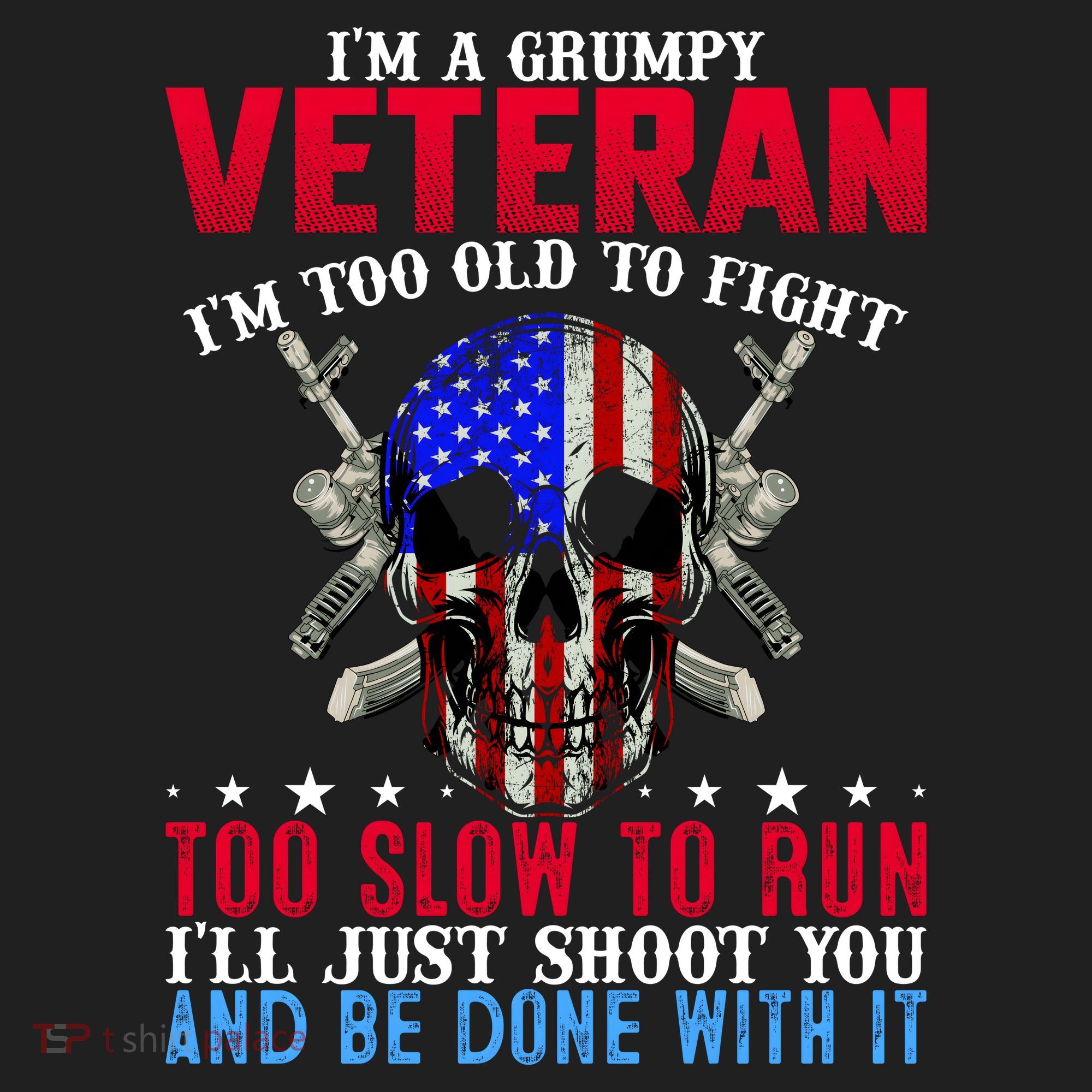 Funny Grumpy Veteran Too Old To Fight To Slow To Run Tumbler