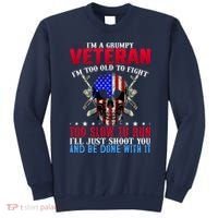 Funny Grumpy Veteran Too Old To Fight To Slow To Run Sweatshirt thumb 0