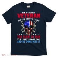 Funny Grumpy Veteran Too Old To Fight To Slow To Run T-Shirt thumb 0